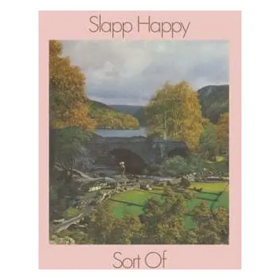 CD Slapp Happy: Sort Of