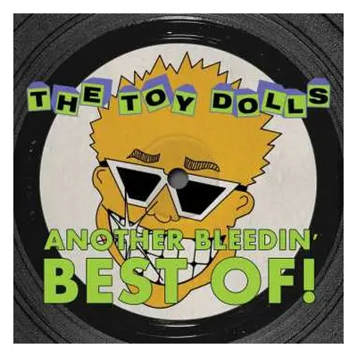 LP Toy Dolls: Another Bleedin' Best Of