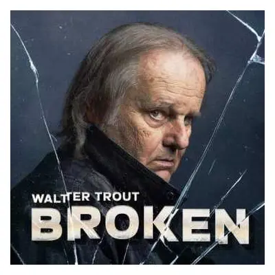 CD Walter Trout: Broken