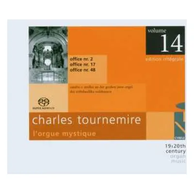 SACD Charles Tournemire: L'Orgue Mystique - Edition Intégrale, Volume 14