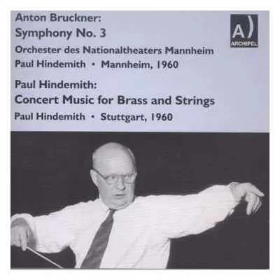 CD Paul Hindemith: Anton Bruckner: Symphony No. 3 / Paul Hindemith: Music For Brass And Strings