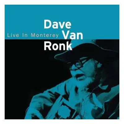 CD Dave Van Ronk: Live In Monterey