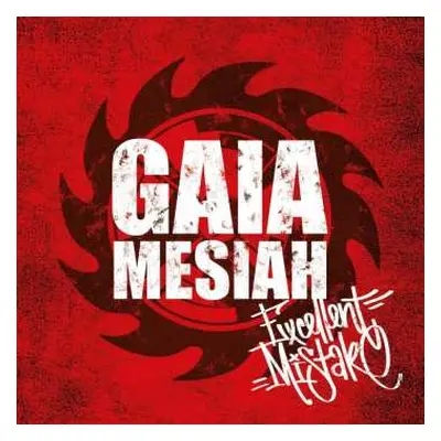 CD Gaia Mesiah: Excellent Mistake