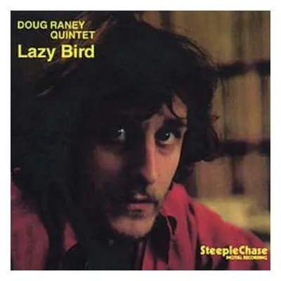 LP Doug Raney Quintet: Lazy Bird