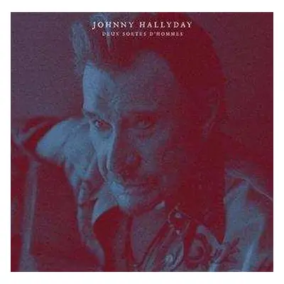 LP Johnny Hallyday: Deux Sortes D'hommes LTD | NUM | CLR