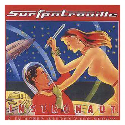 LP Surfpatrouille: Instronaut & 15 Other Golden Surf-Greats