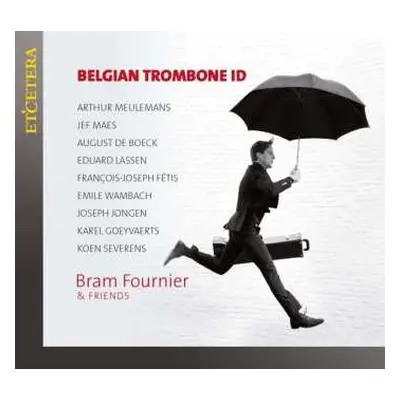 CD Bram Fournier: Belgian Trombone ID