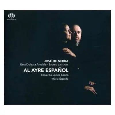 SACD Al Ayre Espanol: Esta Dulzura Amable - Sacred Cantatas