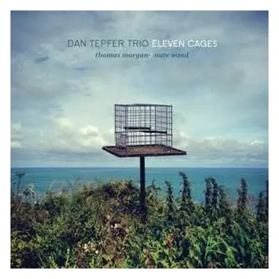 CD Dan Tepfer Trio: Eleven Cages