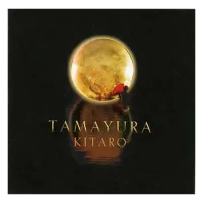 CD/DVD Kitaro: Tamayura