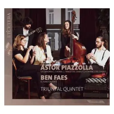 CD Triunfal Quintet: Astor Piazzolla - Ben Faes