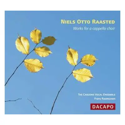 CD Niels Otto Raasted: Messe Für 4-6 Stimmigen Chor A Cappella Op.32