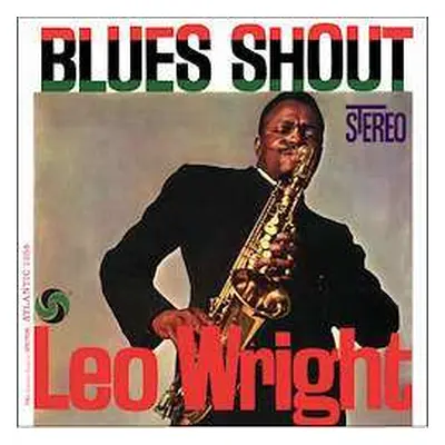 LP Leo Wright: Blues Shout