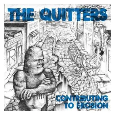 LP The Quitters: Contributing To Erosion