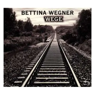 CD Bettina Wegner: Wege DIGI