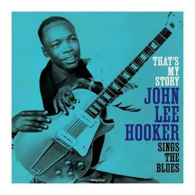 LP John Lee Hooker: That's My Story John Lee Hooker Sings The Blues