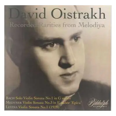 CD Johann Sebastian Bach: David Oistrach - Recorded Rarities From Melodiya