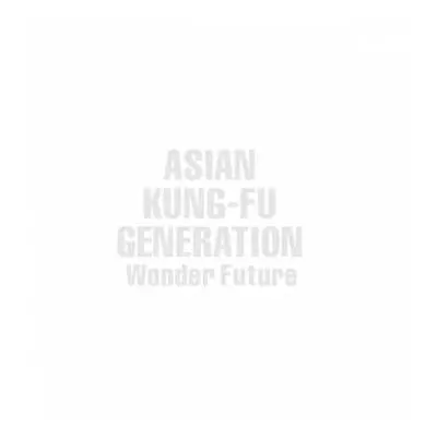 CD Asian Kung-Fu Generation: Wonder Future