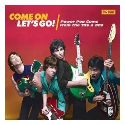 CD Various: Come On Let's Go! (Power Pop Gems From The 70s & 80s)