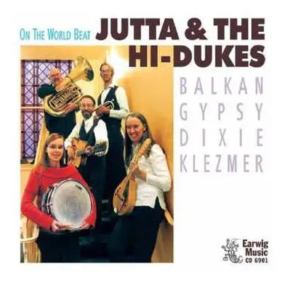 CD Jutta & The Hi-Dukes: On The World Beat