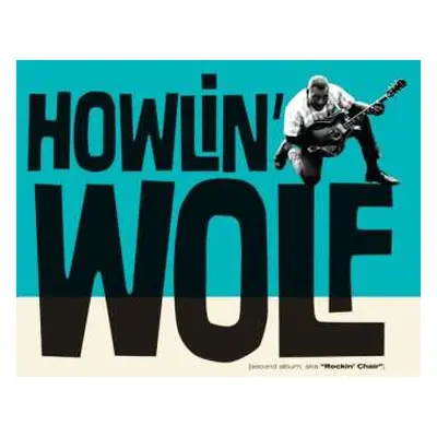 CD Howlin' Wolf: Second Album, aka Rockin' Chair