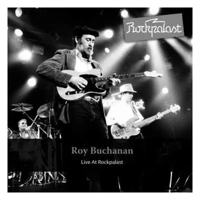 CD Roy Buchanan: Live At Rockpalast