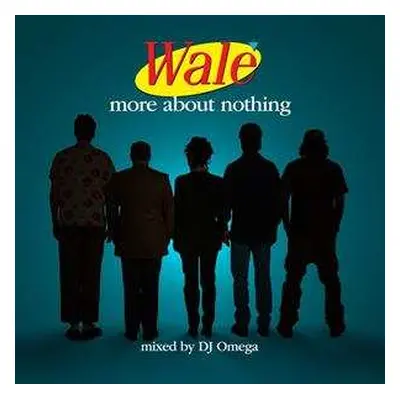 2LP Wale: More About Nothing