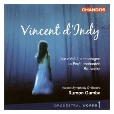 CD Vincent d'Indy: Orchestral Works, Vol. 1