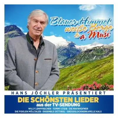 CD Various: Blauer Himmel, Weiße Berge & A Musi: Die Schönsten Lieder Aus Der Tv-sendung