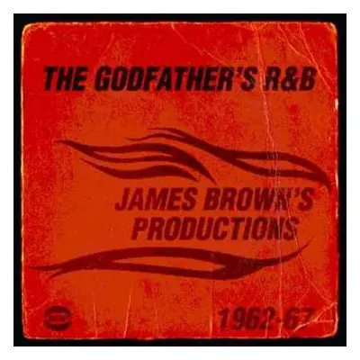 CD James Brown: The Godfather's R&B (James Brown's Productions 1962-67)