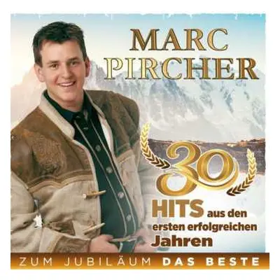 2CD Marc Pircher: 30 Hits Aus Den Ersten Erfolgreichen Jahren