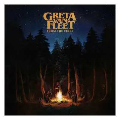 LP Greta Van Fleet: From The Fires