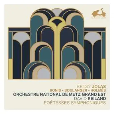 CD Orchestre National De Met: Poitesses Symphoniques (female Composers)