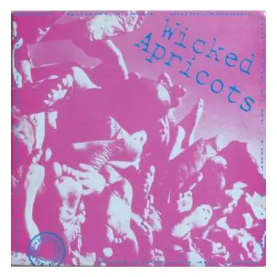 10EP Wicked Apricots: Wicked Apricots / Atrox