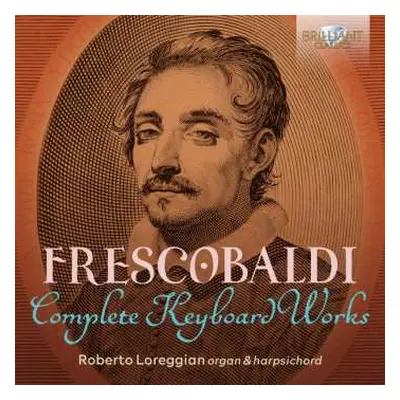 15CD Girolamo Frescobaldi: Frescobaldi Edition - Complete Keyboard Works