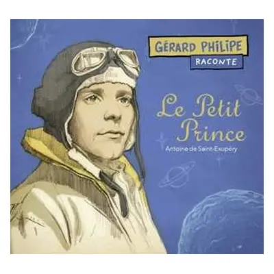 CD Antoine De Saint-Exupéry: Le Petit Prince (Version Abrégée)