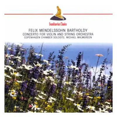 CD Felix Mendelssohn-Bartholdy: Concerto For Violin String Orchestra