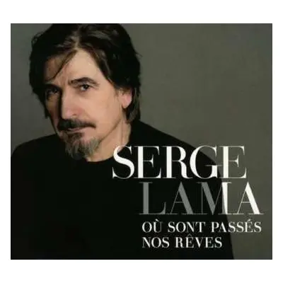 CD Serge Lama: Où Sont Passés Nos Rêves DIGI