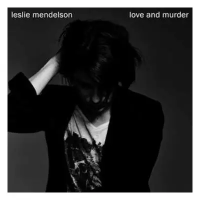 CD Leslie Mendelson: Love And Murder