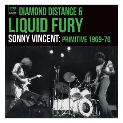 CD Sonny Vincent: Fury Distance Liquid Diamonds - Primitive 1969-76