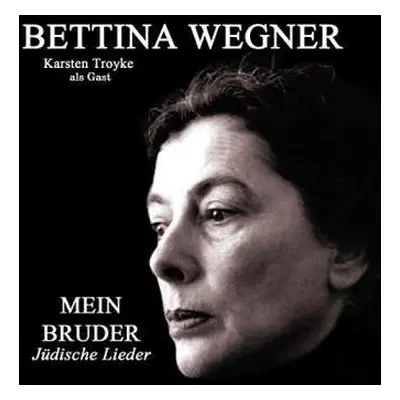 CD Bettina Wegner: Mein Bruder... Jüdische Lieder