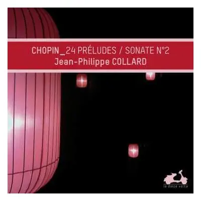 CD Frédéric Chopin: Chopin: 24 Preludes & Piano Sonata No. 2