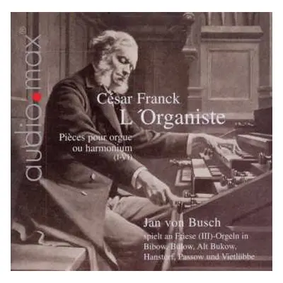 CD César Franck: Orgelwerke Vol.1