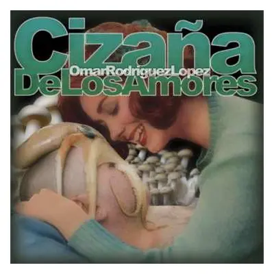 LP Omar Rodriguez-Lopez: Cizana De Los Amores