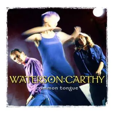 CD Waterson:Carthy: Common Tongue