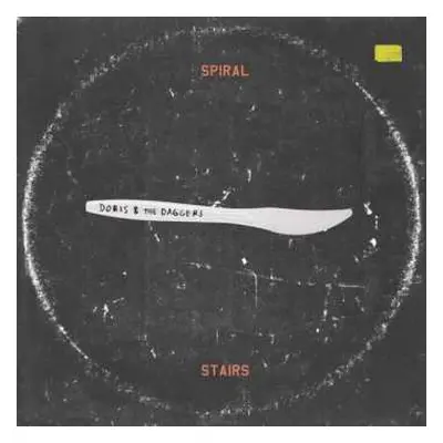 LP Spiral Stairs: Doris & The Daggers