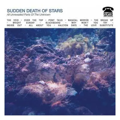 LP Sudden Death Of Stars: All Unrevealed Parts Of The Unknown