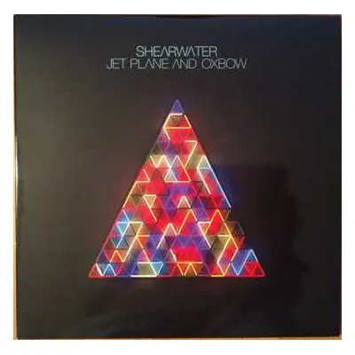 2LP Shearwater: Jet Plane And Oxbow