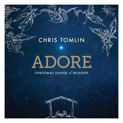 CD Chris Tomlin: Adore: Christmas Songs Of Worship