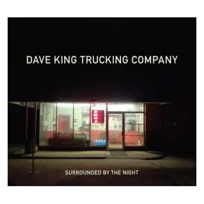 CD Dave King Trucking Company: Surrounded By The Night